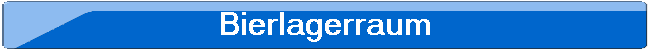 Bierlagerraum