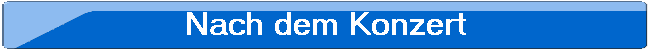 Nach dem Konzert